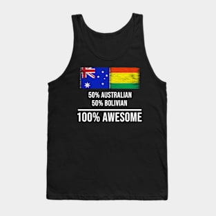 50% Australian 50% Bolivian 100% Awesome - Gift for Bolivian Heritage From Bolivia Tank Top